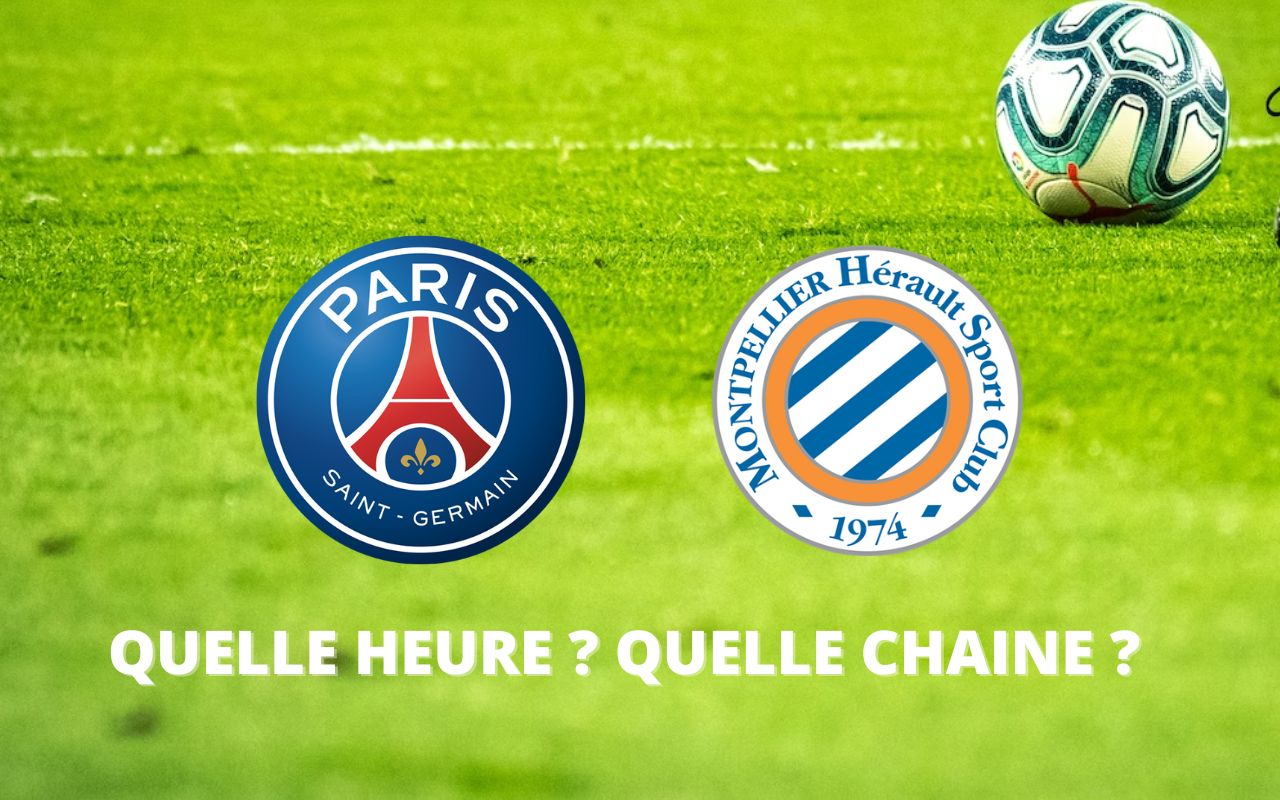 PSG – Montpellier en direct : à quelle heure et sur quelle chaîne suivre le match  ?